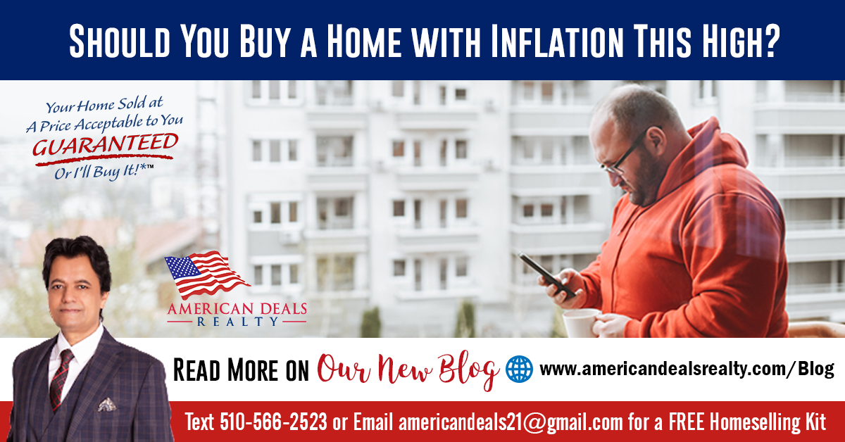 Should You Buy a Home with Inflation This High?