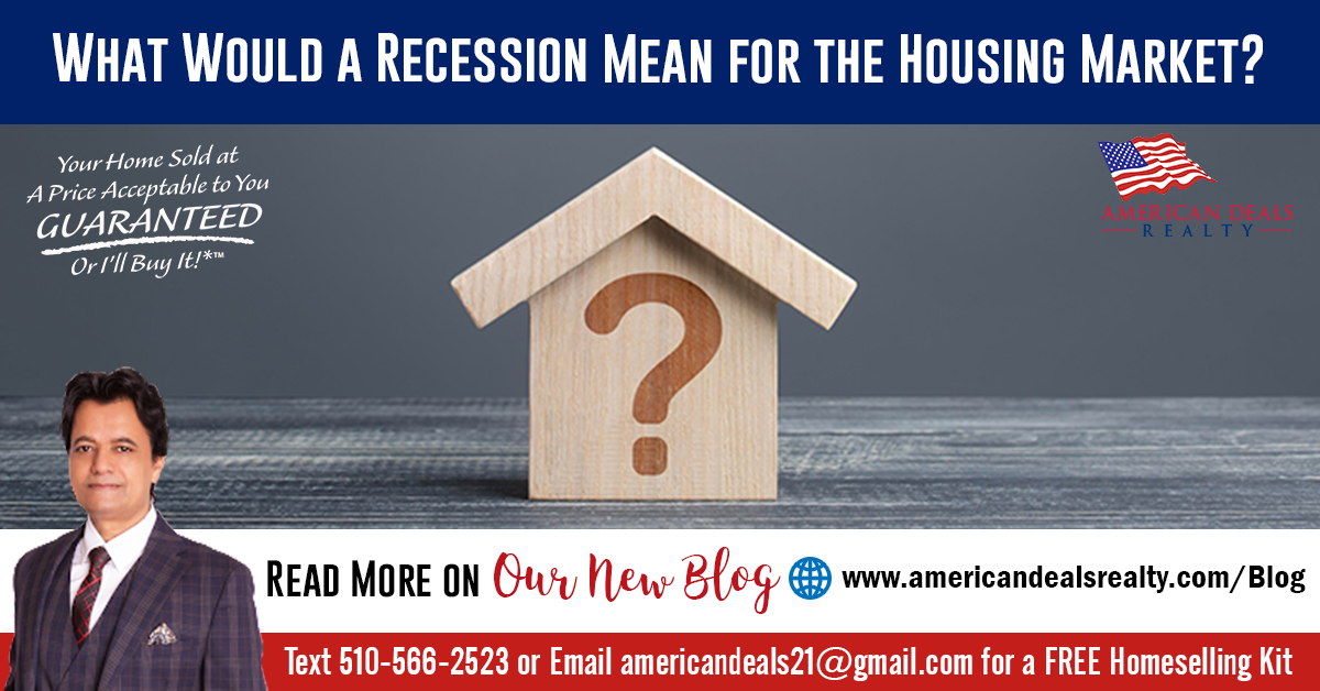 What Would a Recession Mean for the Housing Market?