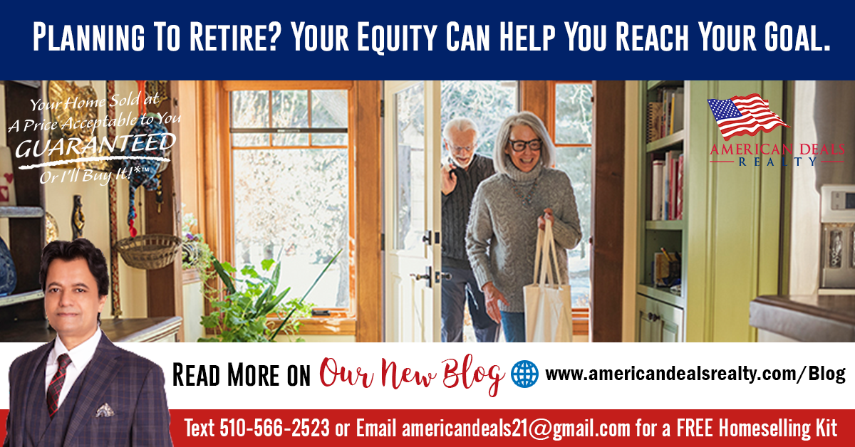 Planning To Retire? Your Equity Can Help You Reach Your Goal.