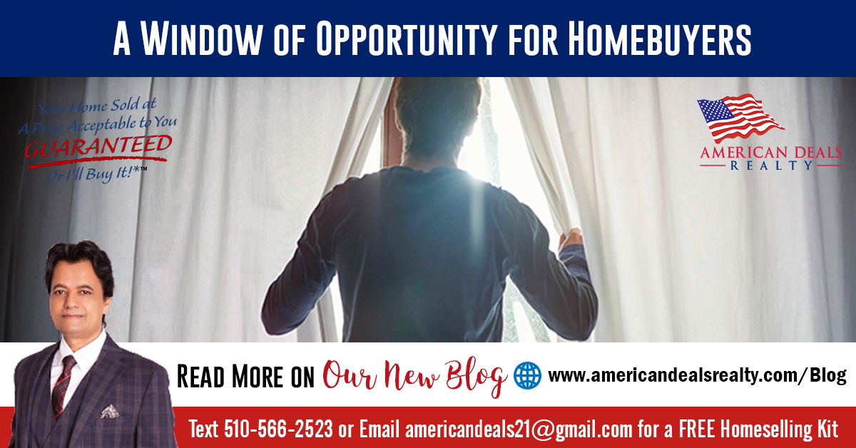 A Window of Opportunity for Homebuyers