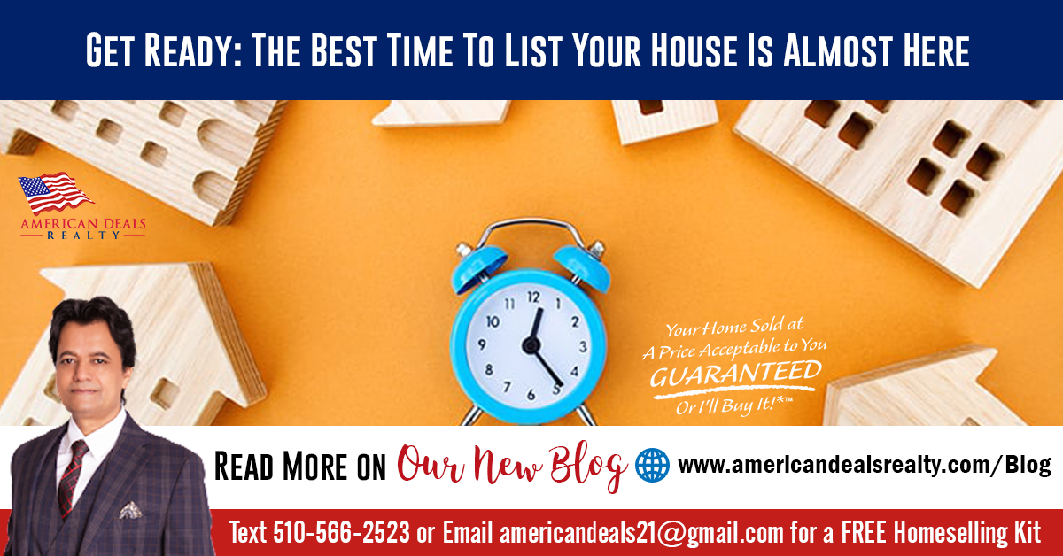 Get Ready: The Best Time To List Your House Is Almost Here