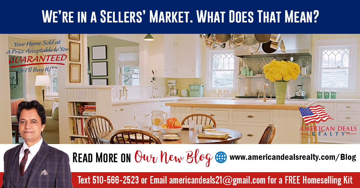 We’re in a Sellers’ Market. What Does That Mean?