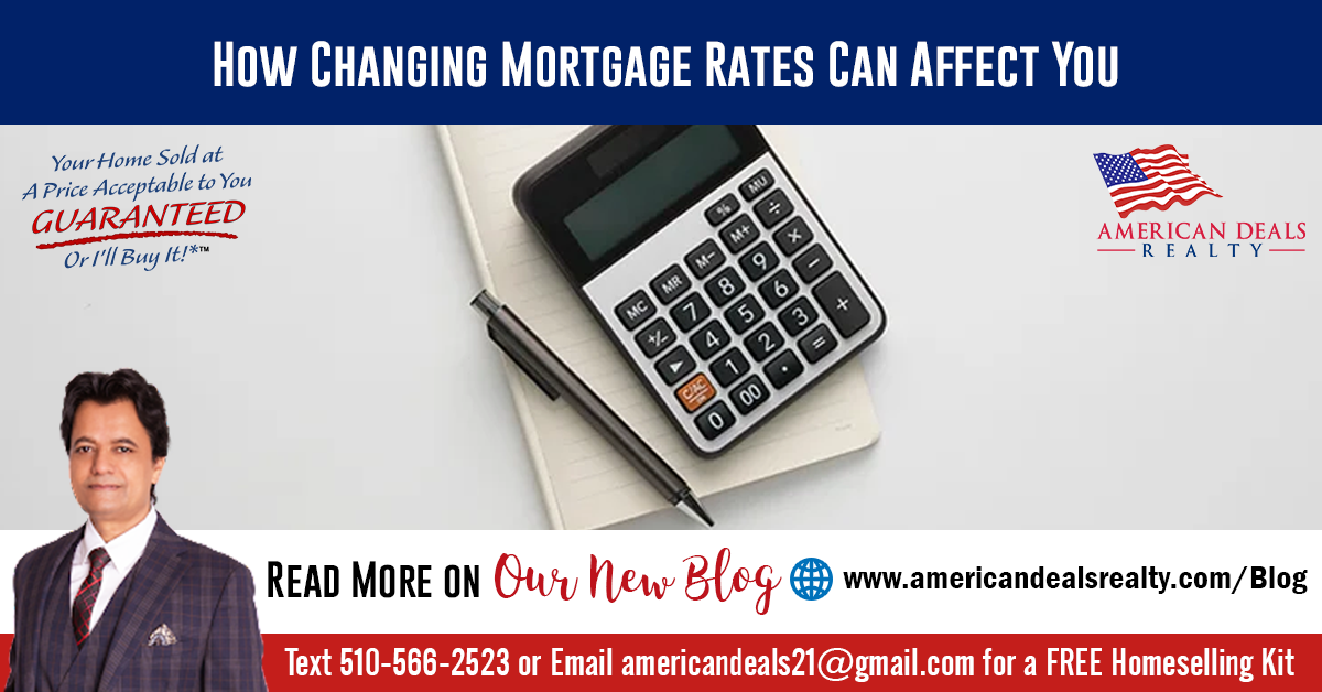 How Changing Mortgage Rates Can Affect You
