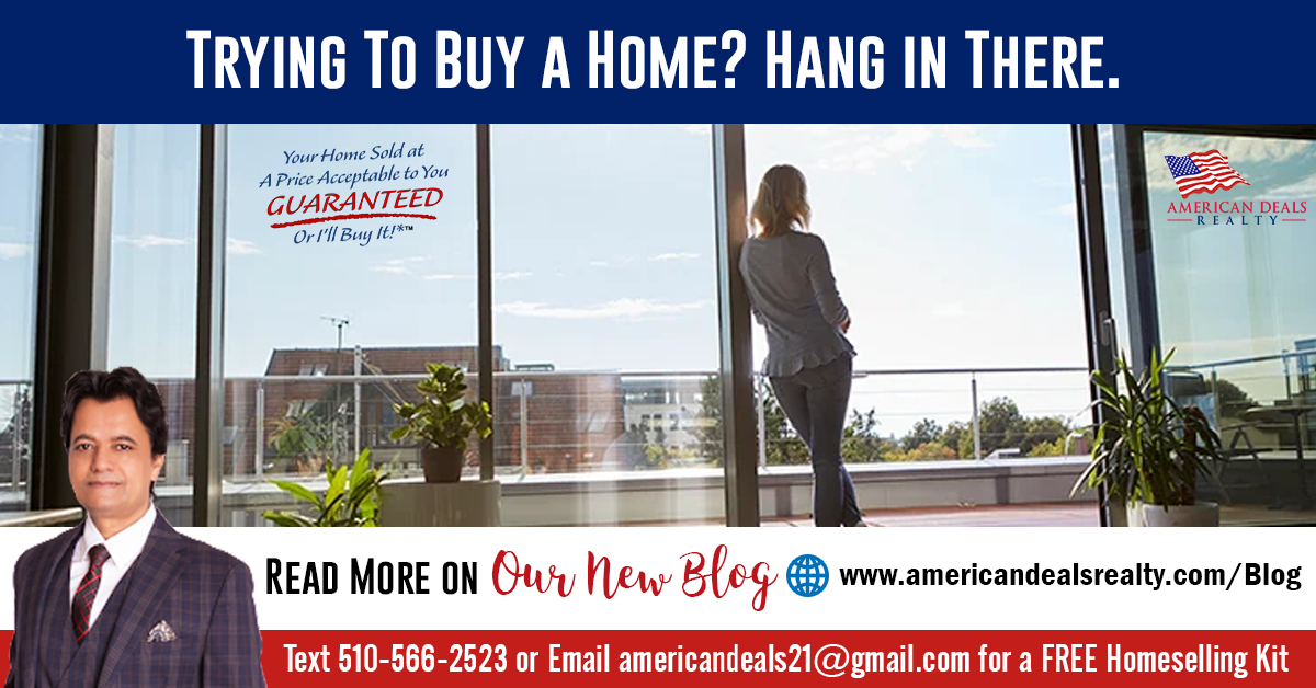 Trying To Buy a Home? Hang in There.