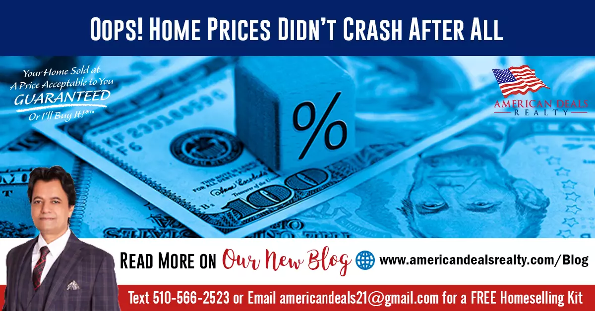 Oops! Home Prices Didn’t Crash After All