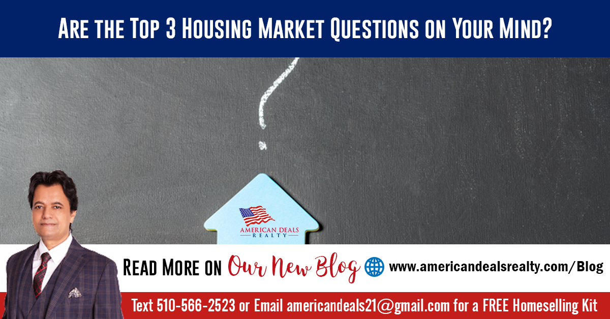 Are the Top 3 Housing Market Questions on Your Mind?