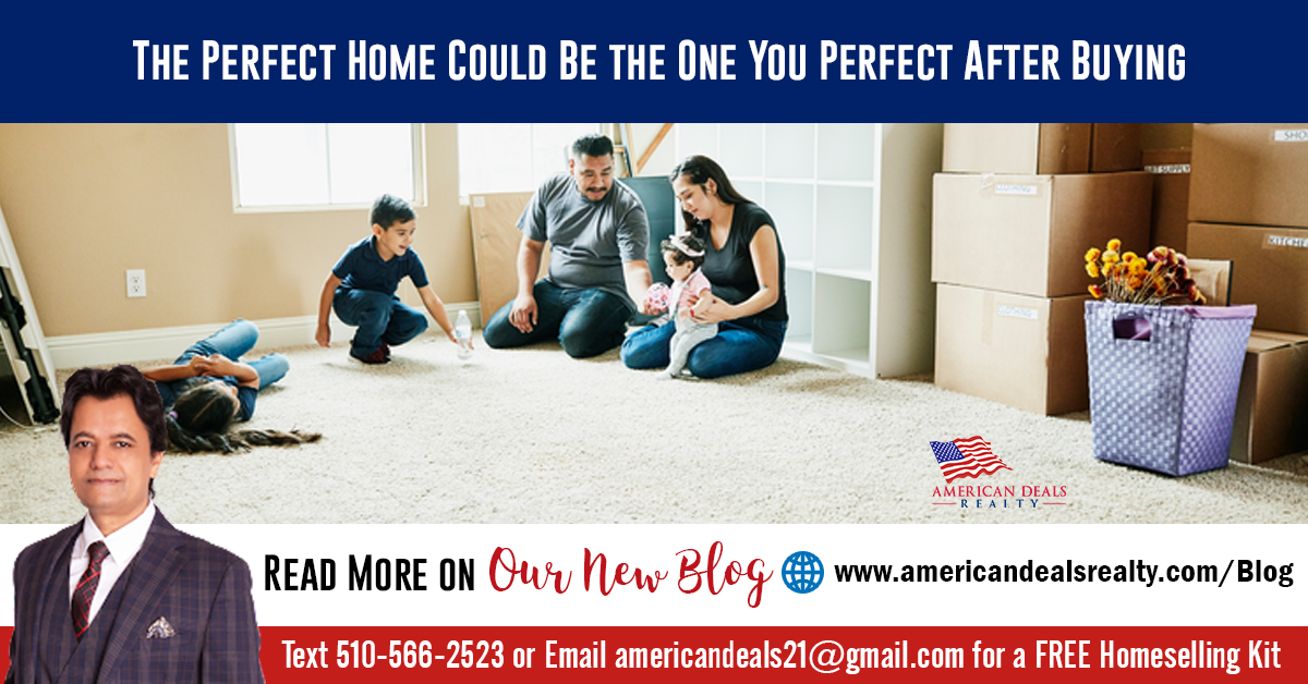 The Perfect Home Could Be the One You Perfect After Buying