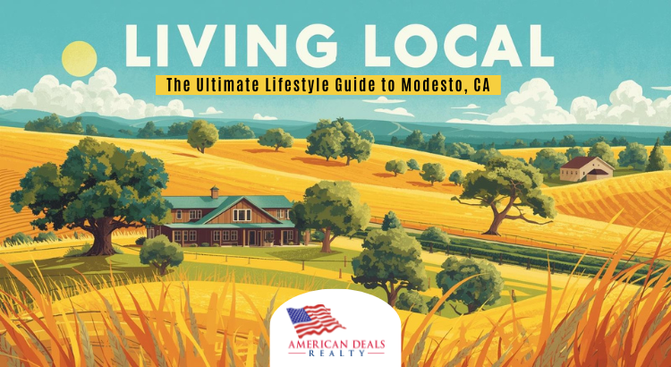 Living Local: The Ultimate Lifestyle Guide to Modesto, CA