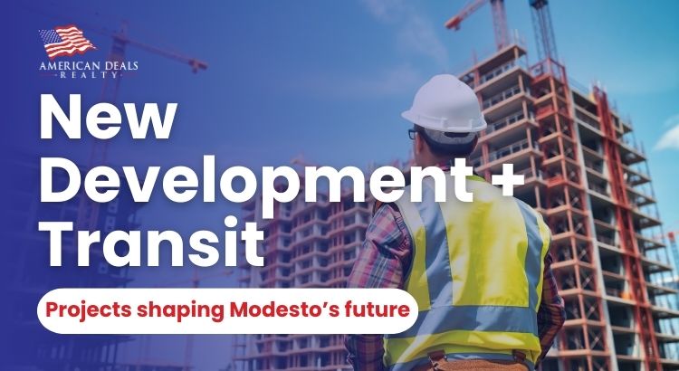 New Development + Transit: The Projects Shaping Modesto’s Future