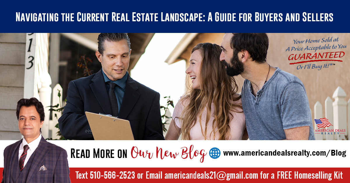 Navigating the Current Real Estate Landscape: A Guide for Buyers and Sellers