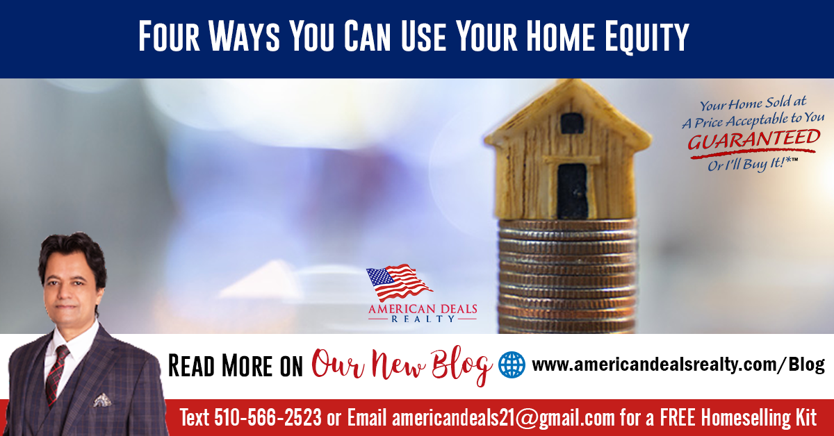 Four Ways You Can Use Your Home Equity