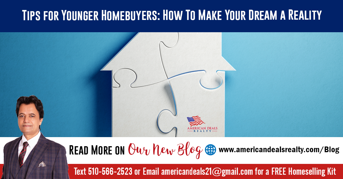 Tips for Younger Homebuyers: How To Make Your Dream a Reality