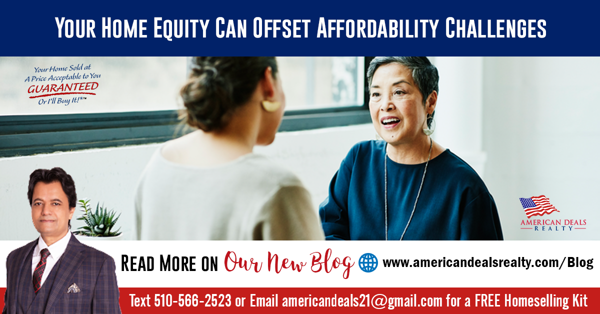 Your Home Equity Can Offset Affordability Challenges