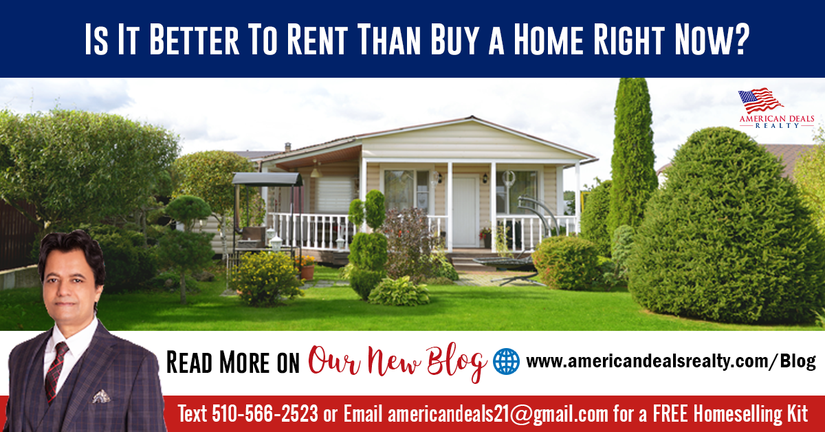 Is It Better To Rent Than Buy a Home Right Now?