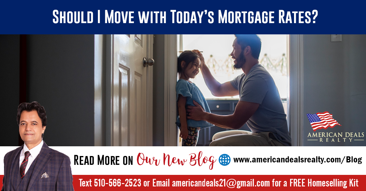 Should I Move with Today’s Mortgage Rates?