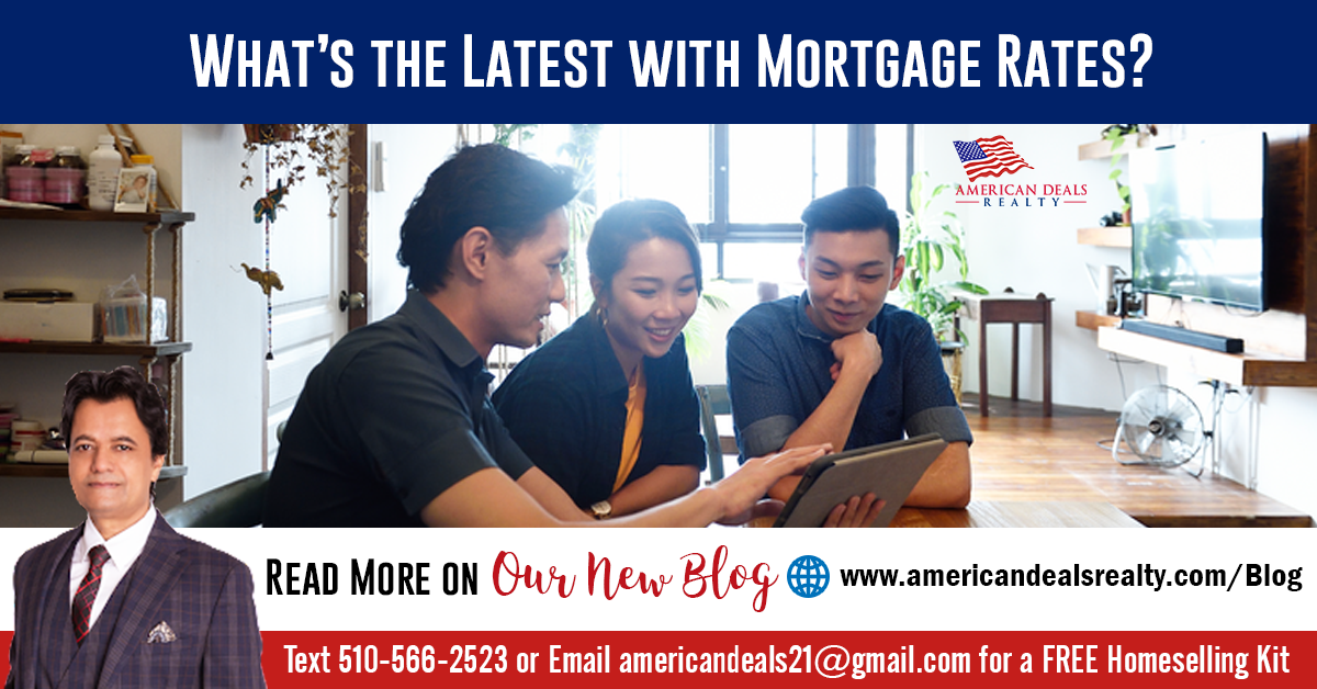 What’s the Latest with Mortgage Rates?