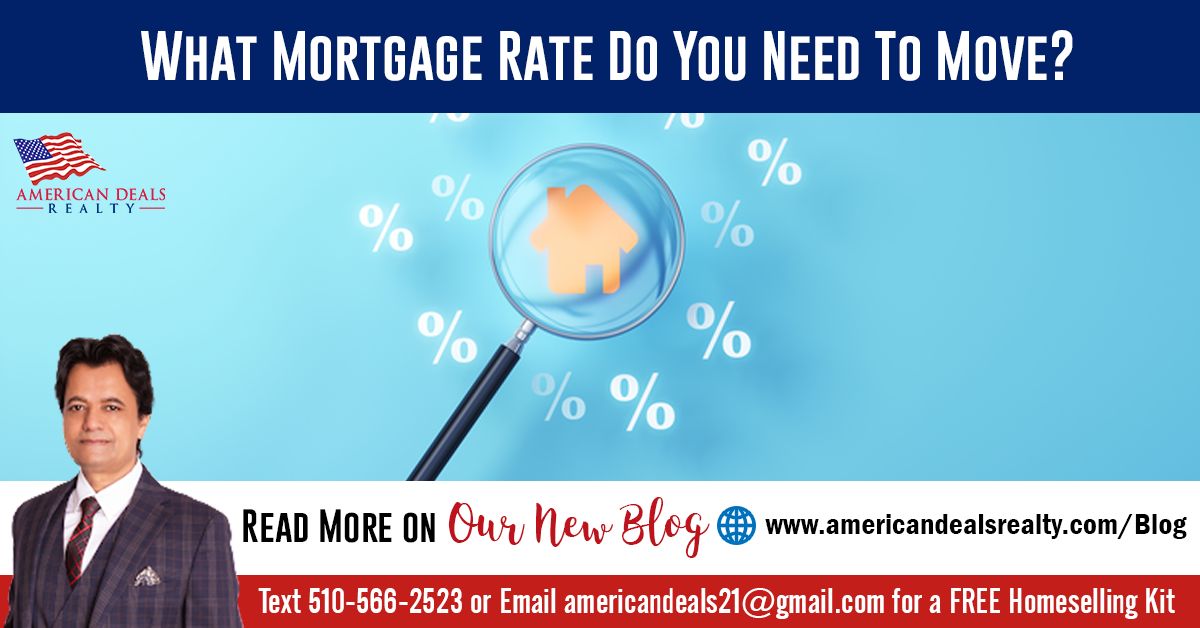 What Mortgage Rate Do You Need To Move?