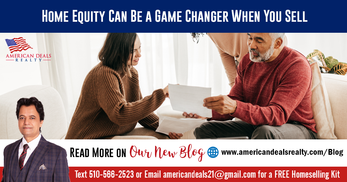 Home Equity Can Be a Game Changer When You Sell