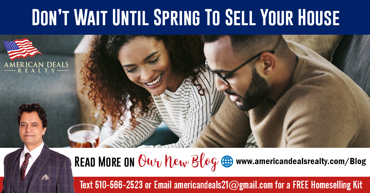 Don’t Wait Until Spring To Sell Your House