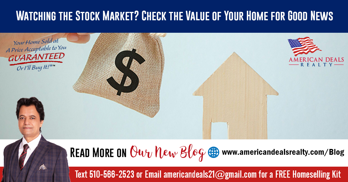 Watching the Stock Market? Check the Value of Your Home for Good News.